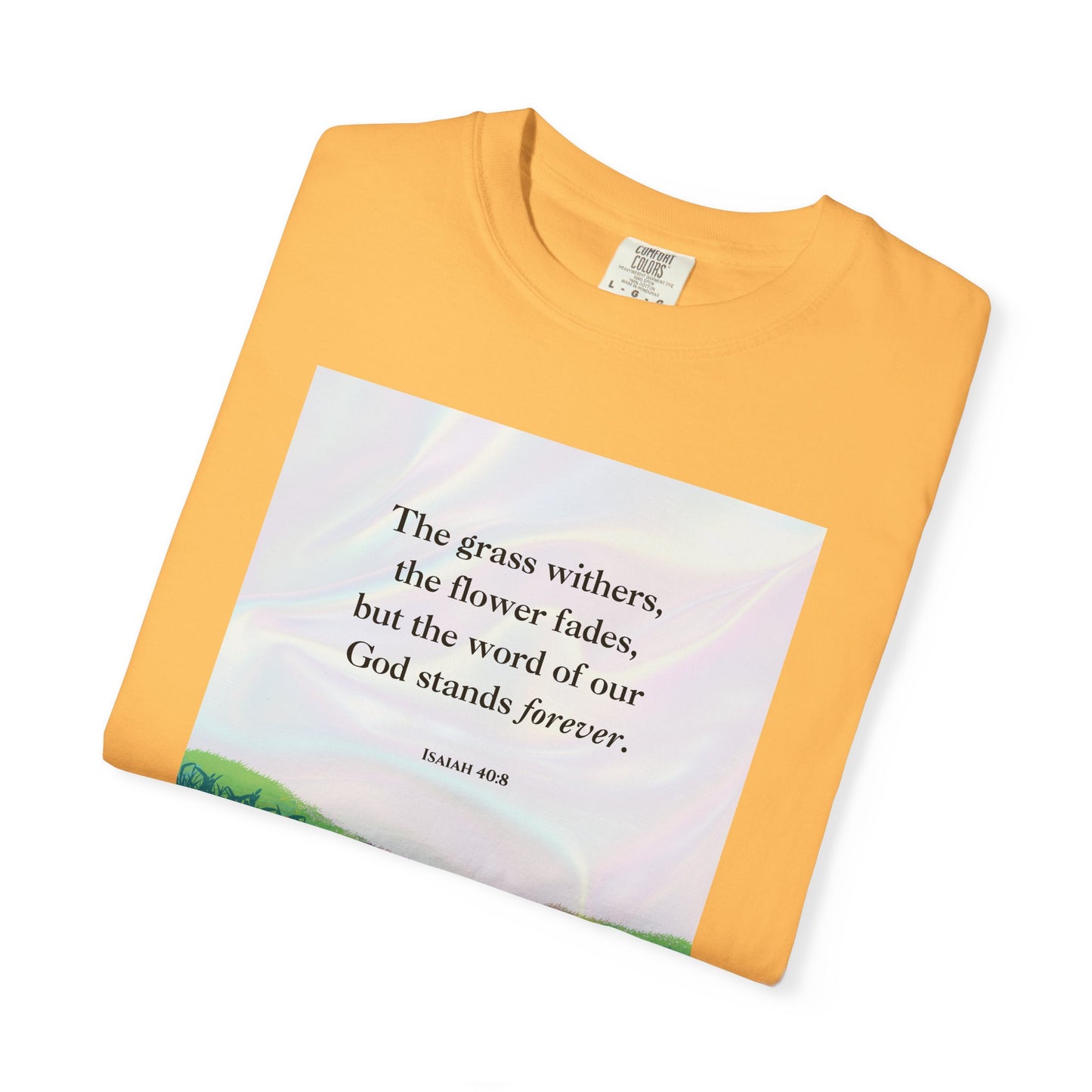 Isaiah 40:8 T-shirt