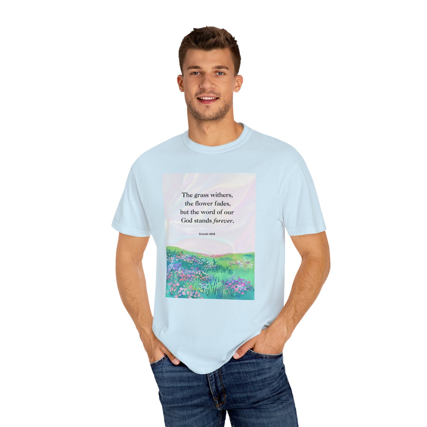 Isaiah 40:8 T-shirt