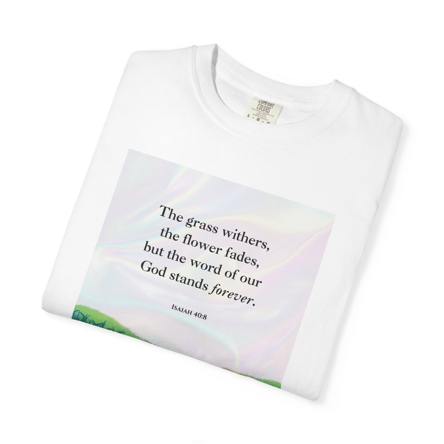 Isaiah 40:8 T-shirt