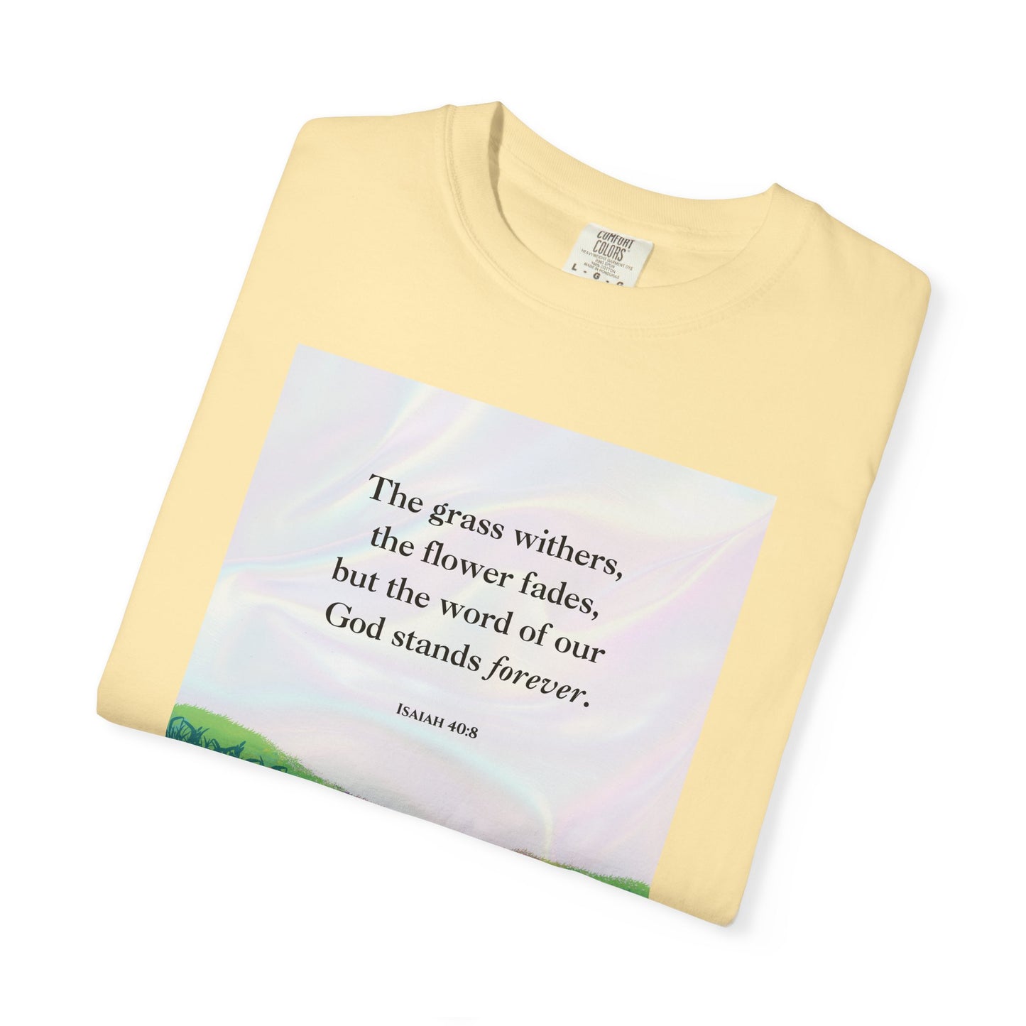 Isaiah 40:8 T-shirt