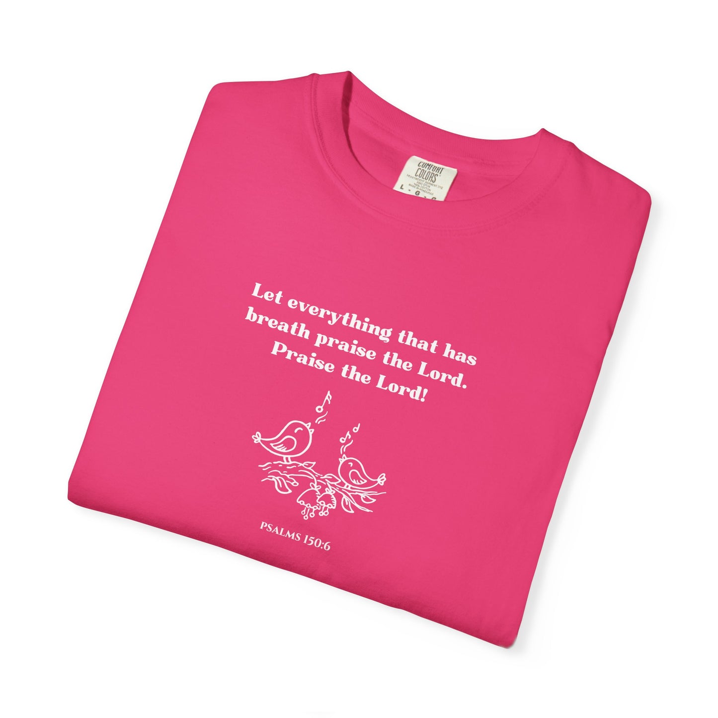 Psalms 150:6 T-shirt