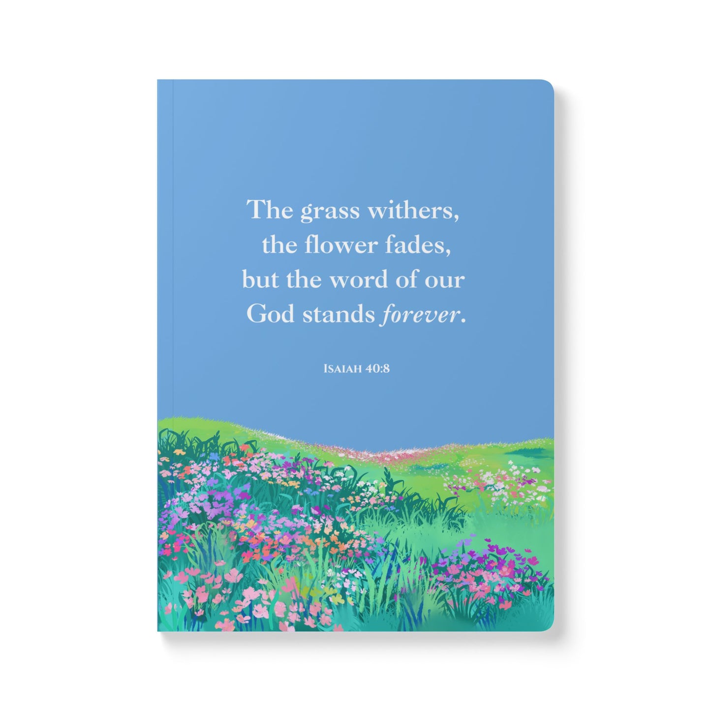 Isaiah 40:8 Soft Cover Light Blue Journal