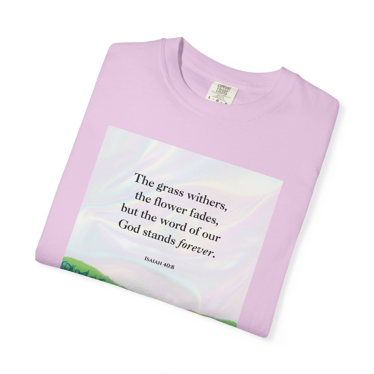 Isaiah 40:8 T-shirt