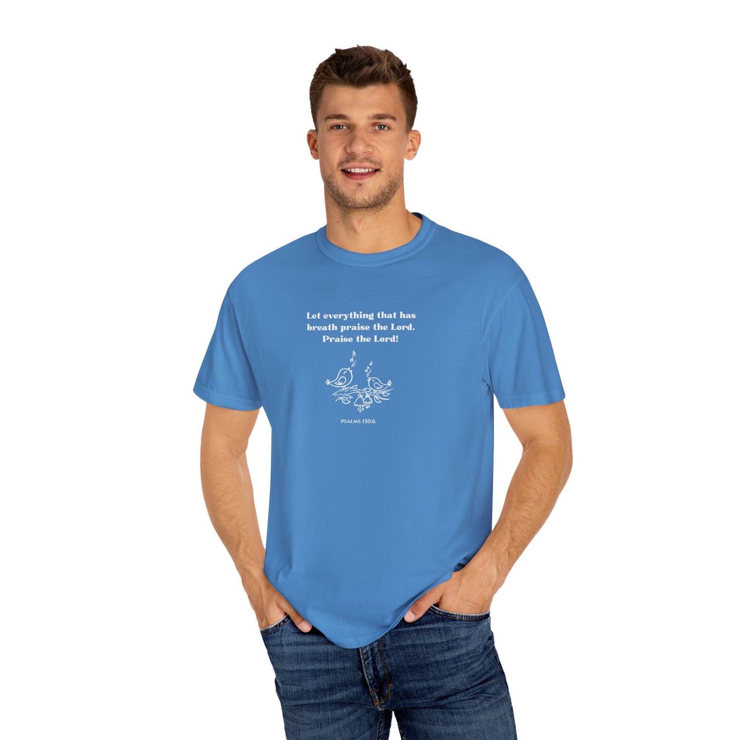 Psalms 150:6 T-shirt