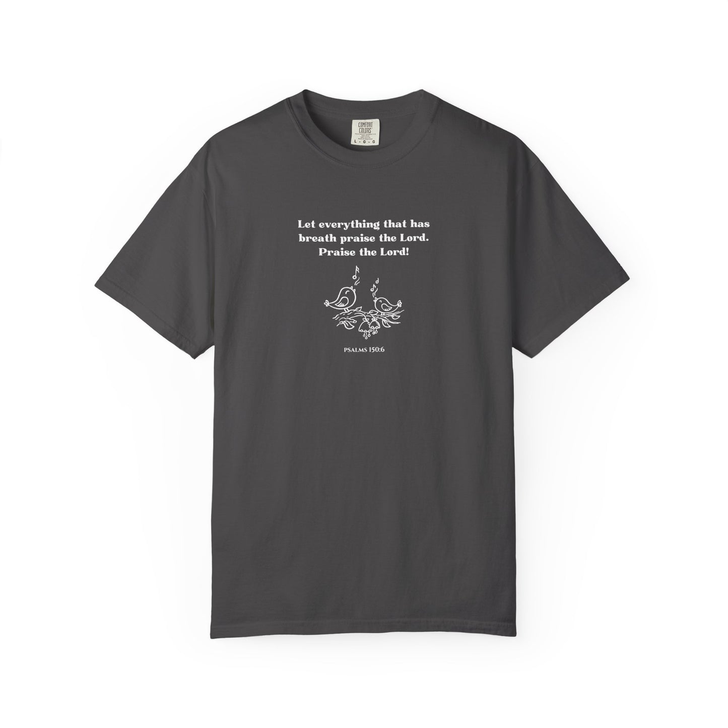 Psalms 150:6 T-shirt