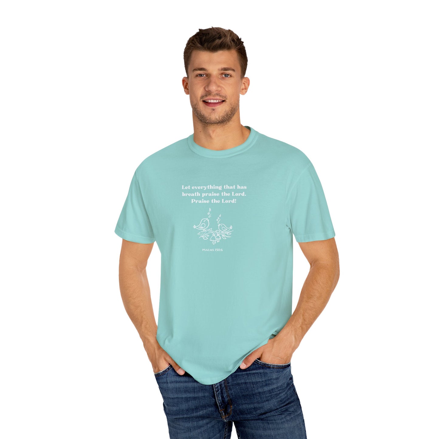 Psalms 150:6 T-shirt