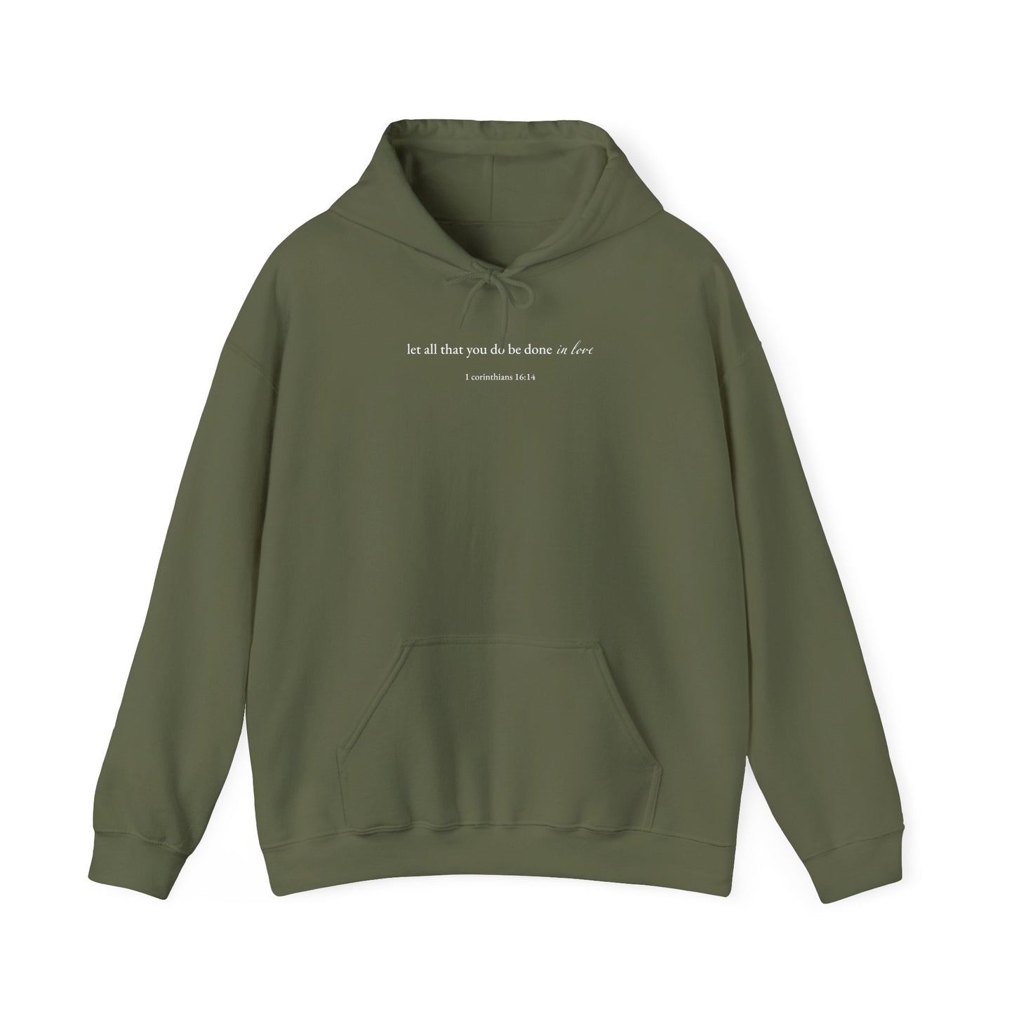 1 Corinthians 16:14 Hooded Sweatshirt