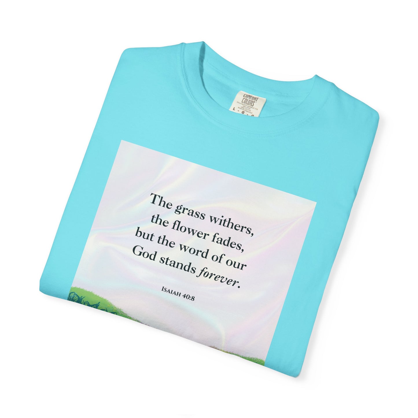 Isaiah 40:8 T-shirt