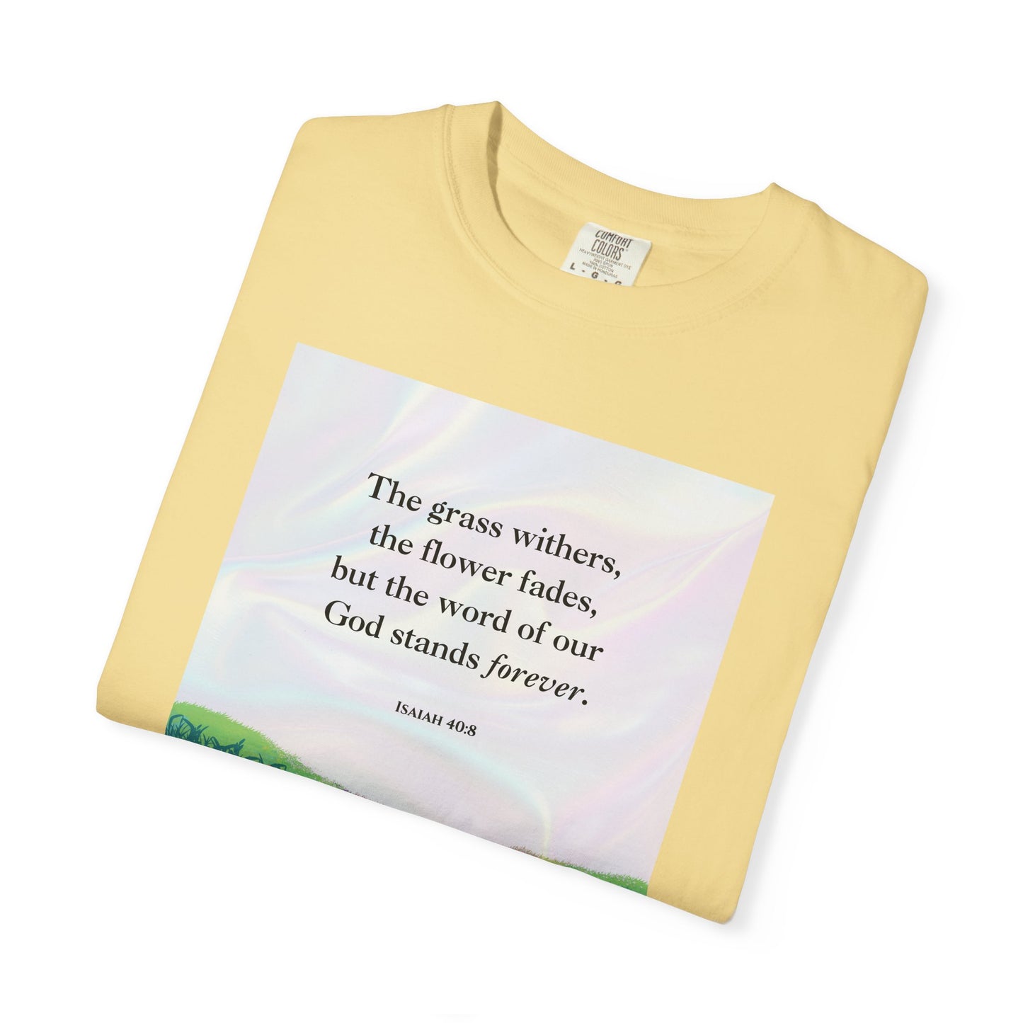Isaiah 40:8 T-shirt