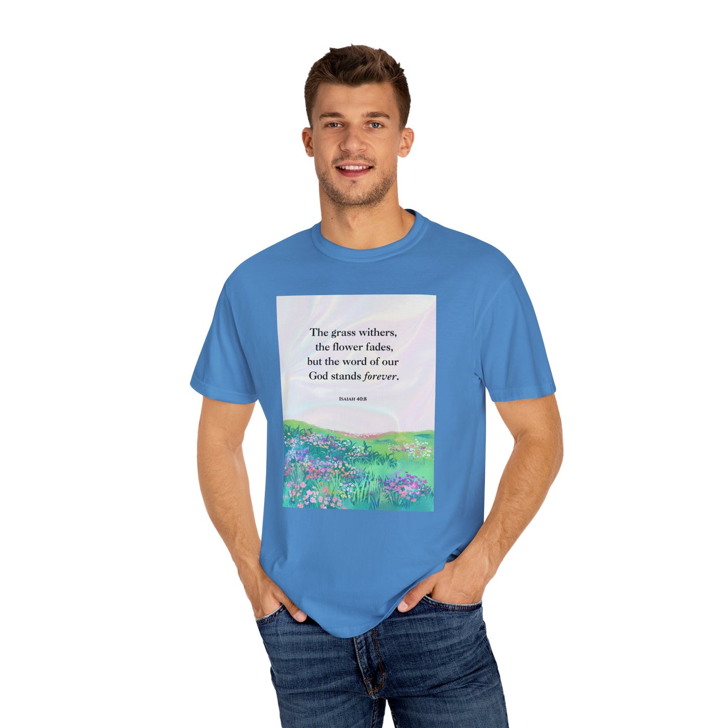 Isaiah 40:8 T-shirt