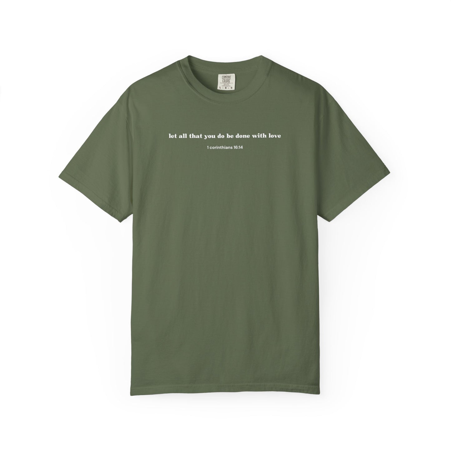 1 Corinthians 16:14 T-shirt