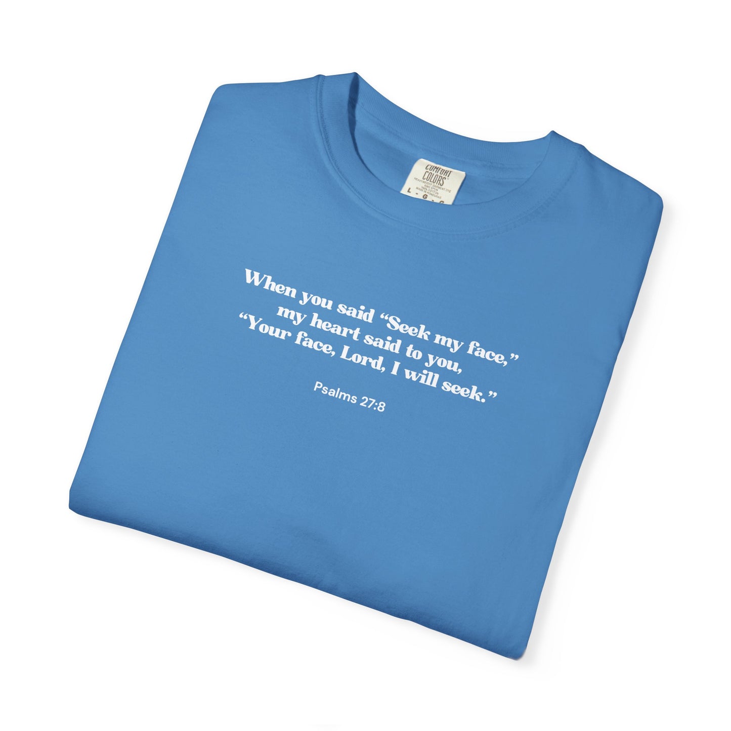 Psalms 27:8 T-shirt