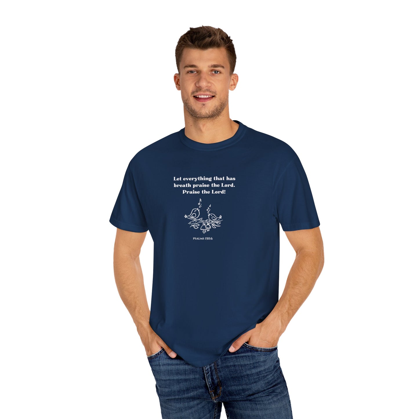 Psalms 150:6 T-shirt
