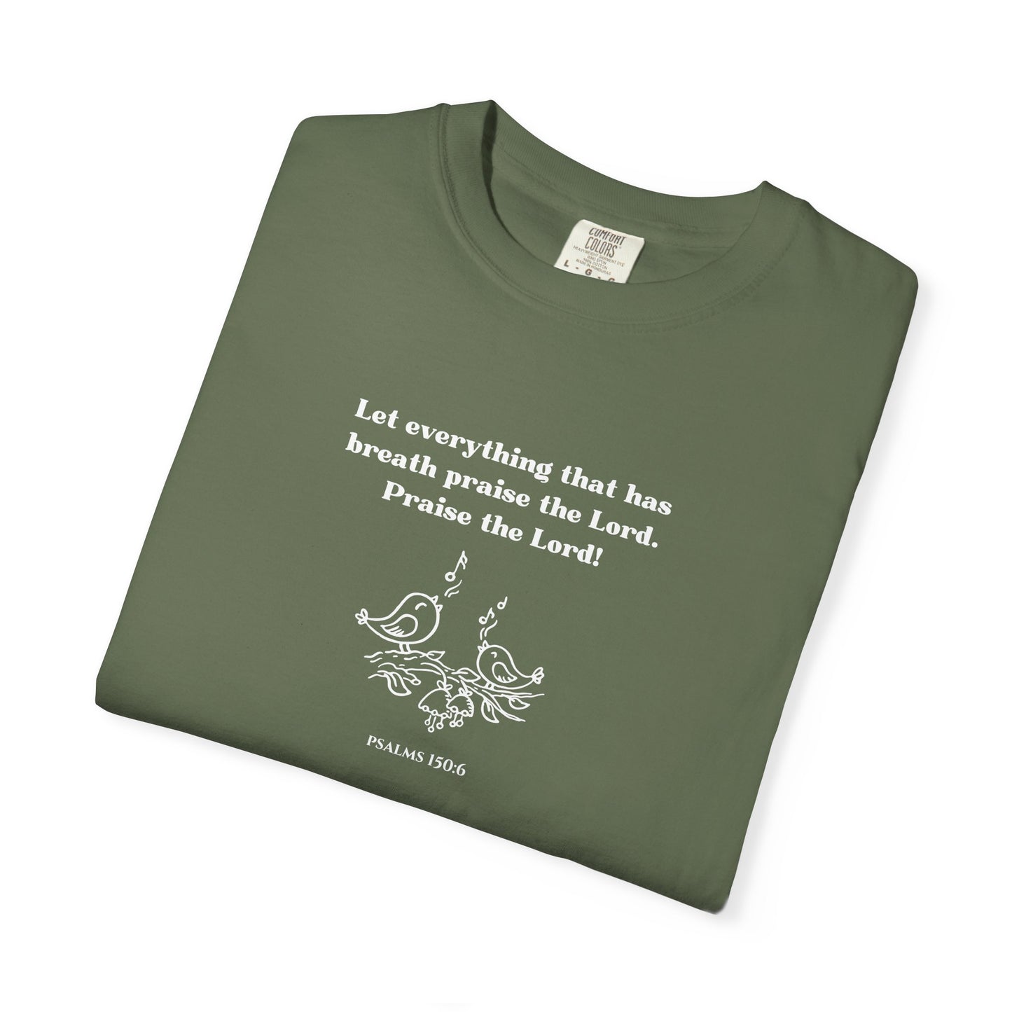 Psalms 150:6 T-shirt