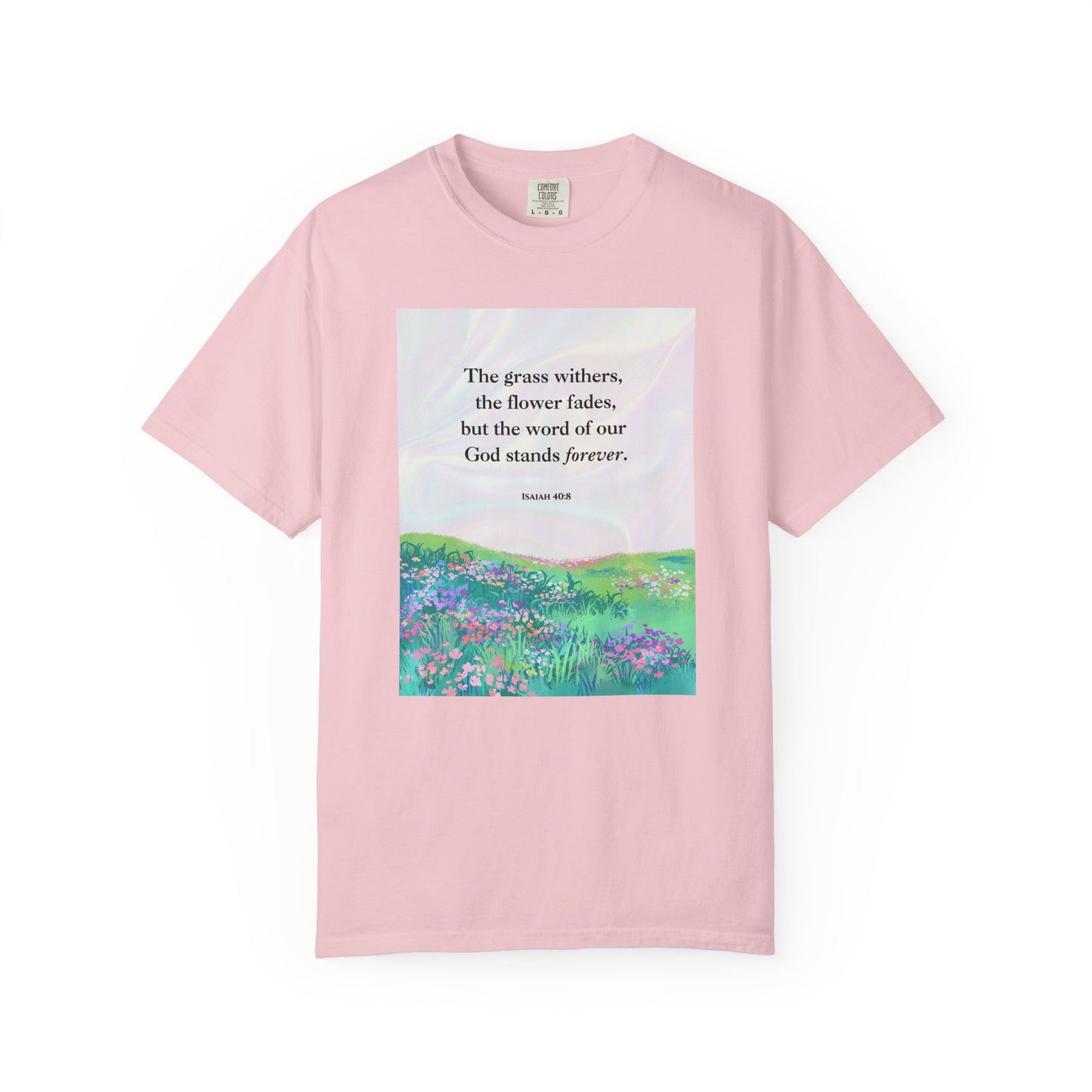 Isaiah 40:8 T-shirt