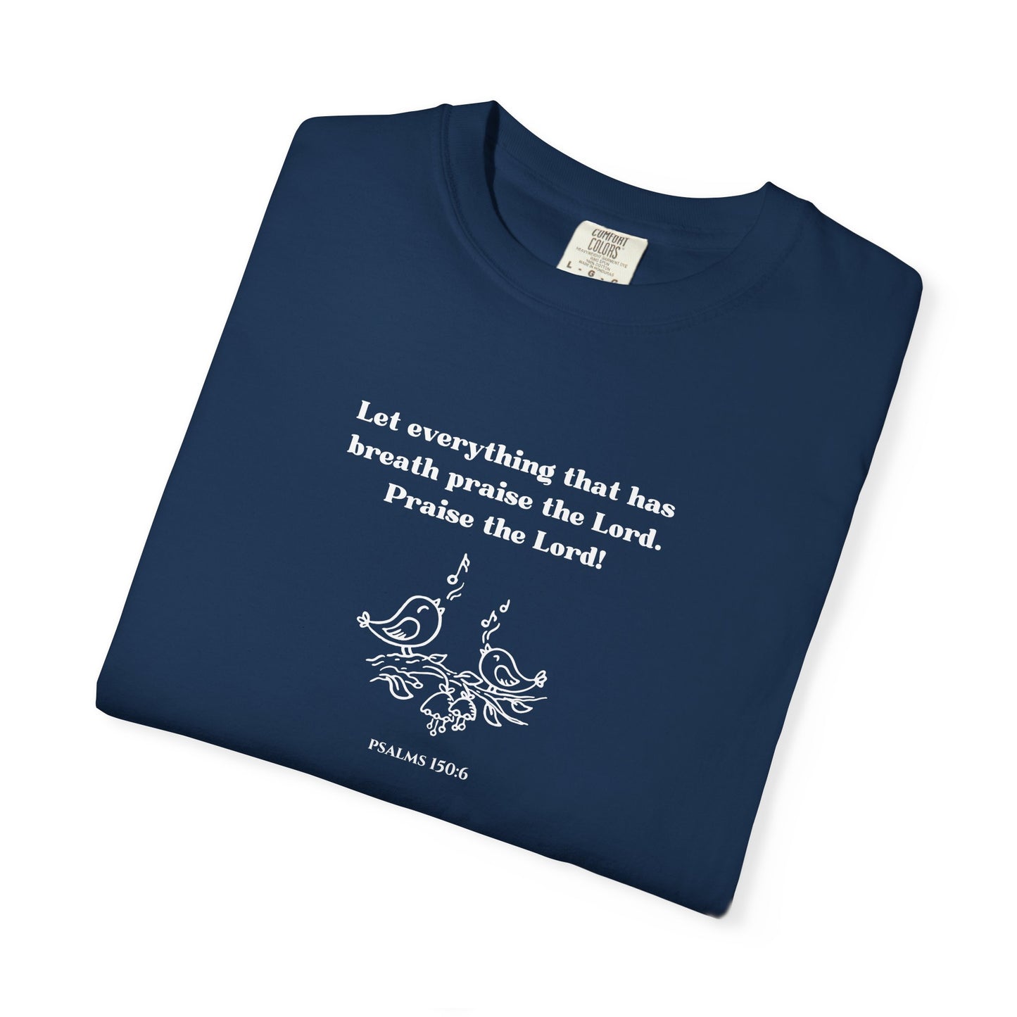 Psalms 150:6 T-shirt