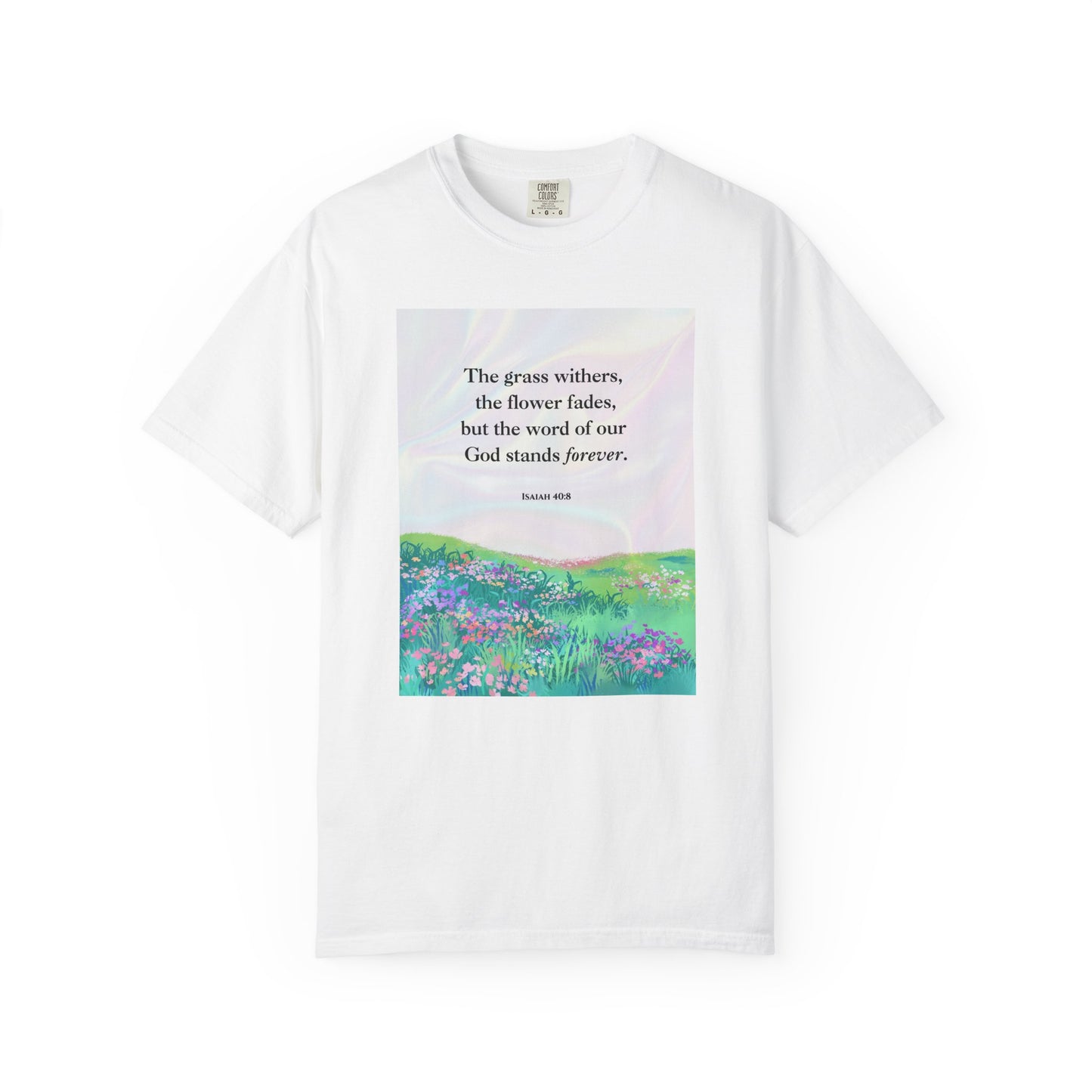 Isaiah 40:8 T-shirt