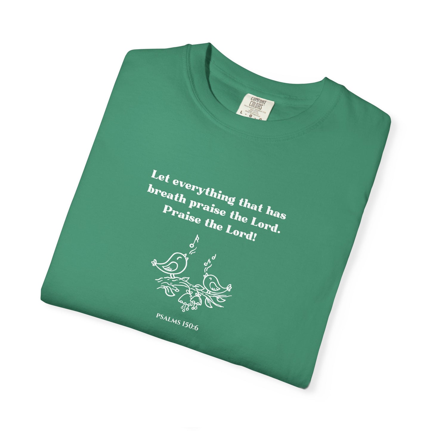 Psalms 150:6 T-shirt