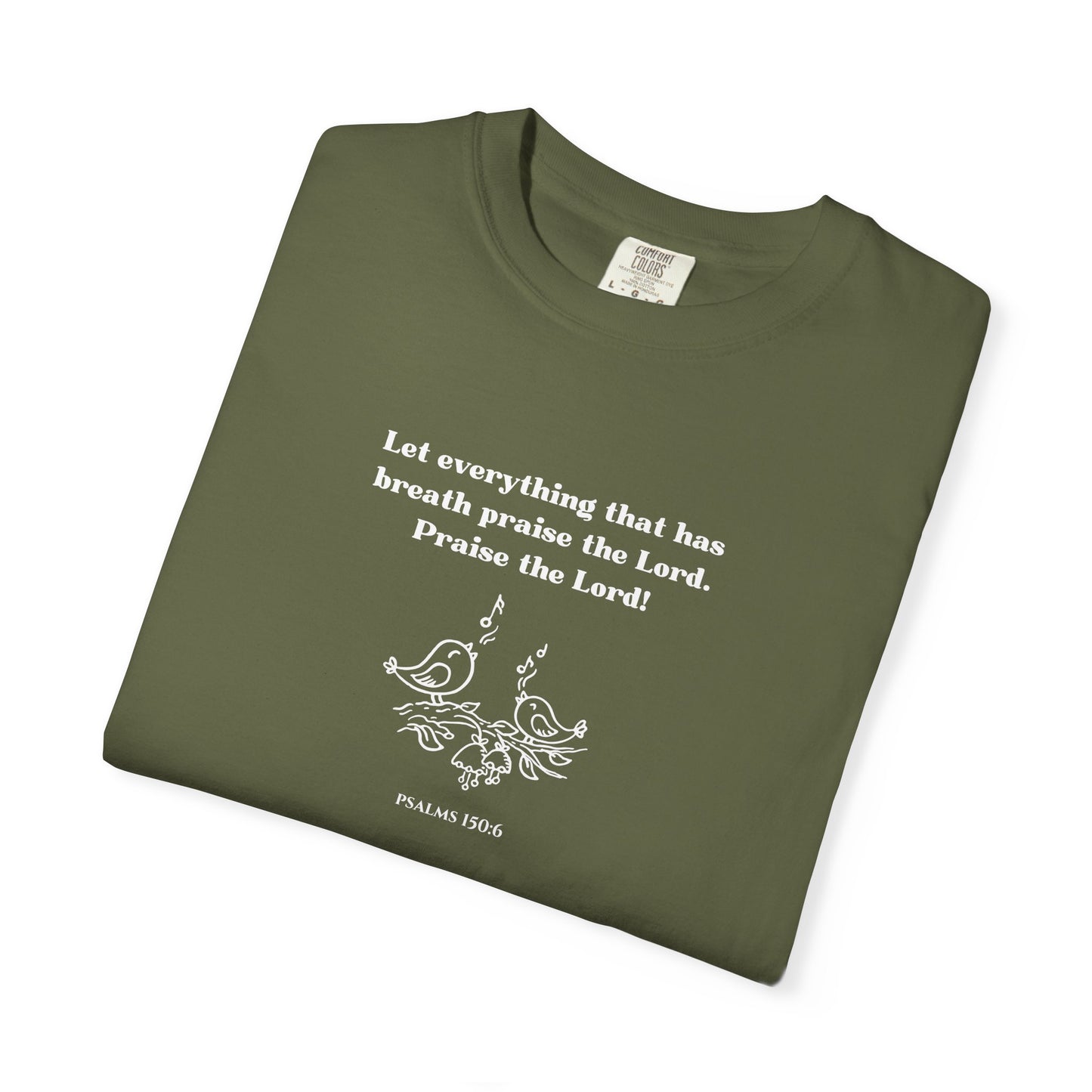 Psalms 150:6 T-shirt