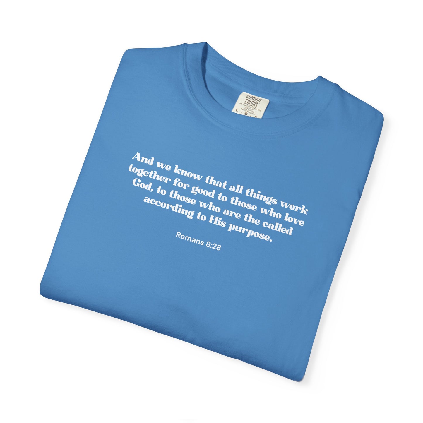 Romans 8:28 T-shirt