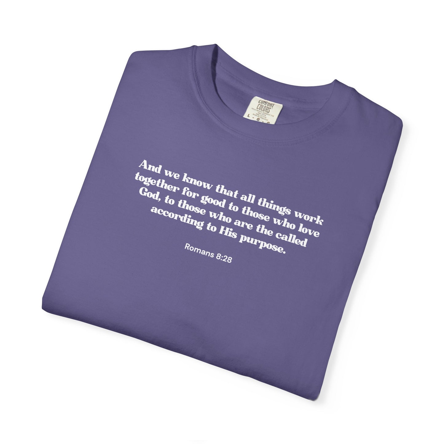 Romans 8:28 T-shirt