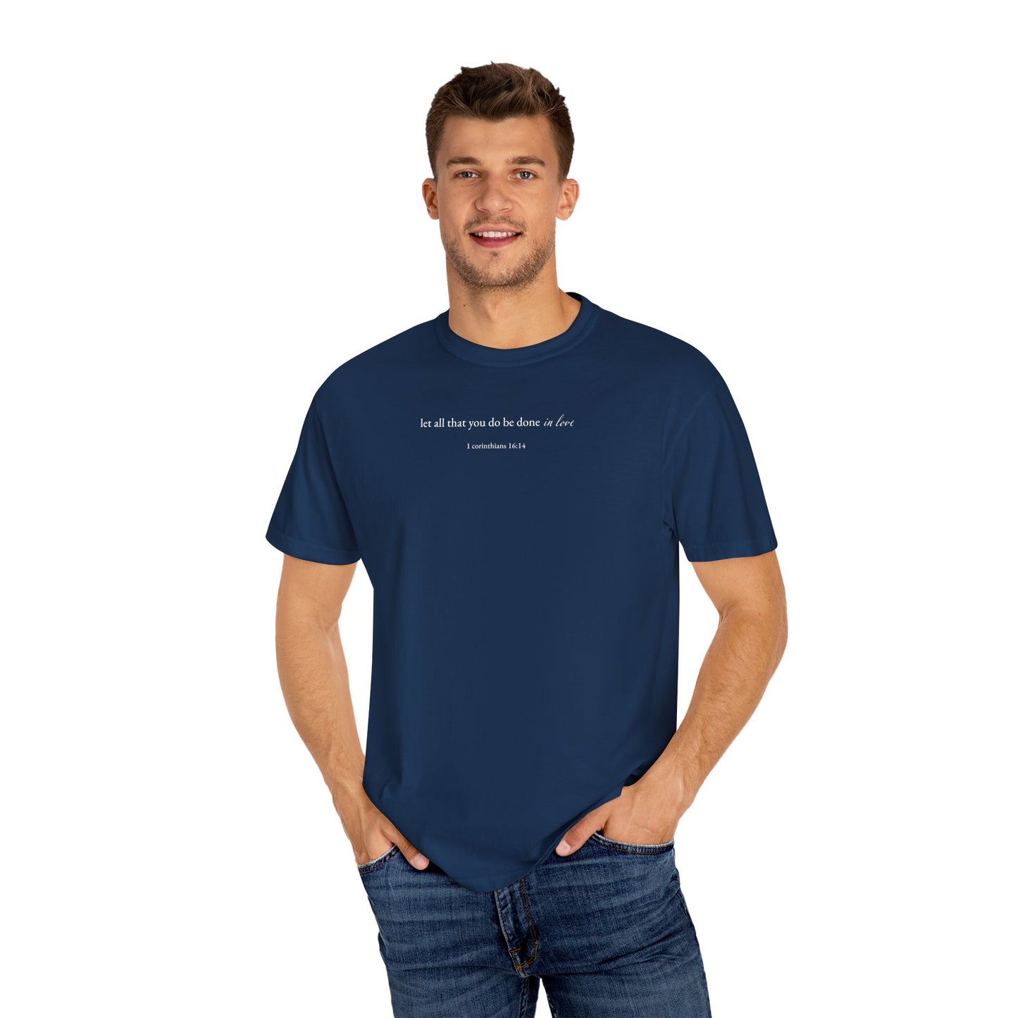 1 Corinthians 16:14 T-shirt