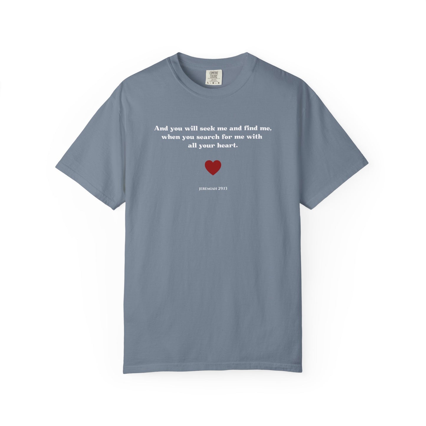 Jeremiah 29:13 T-shirt
