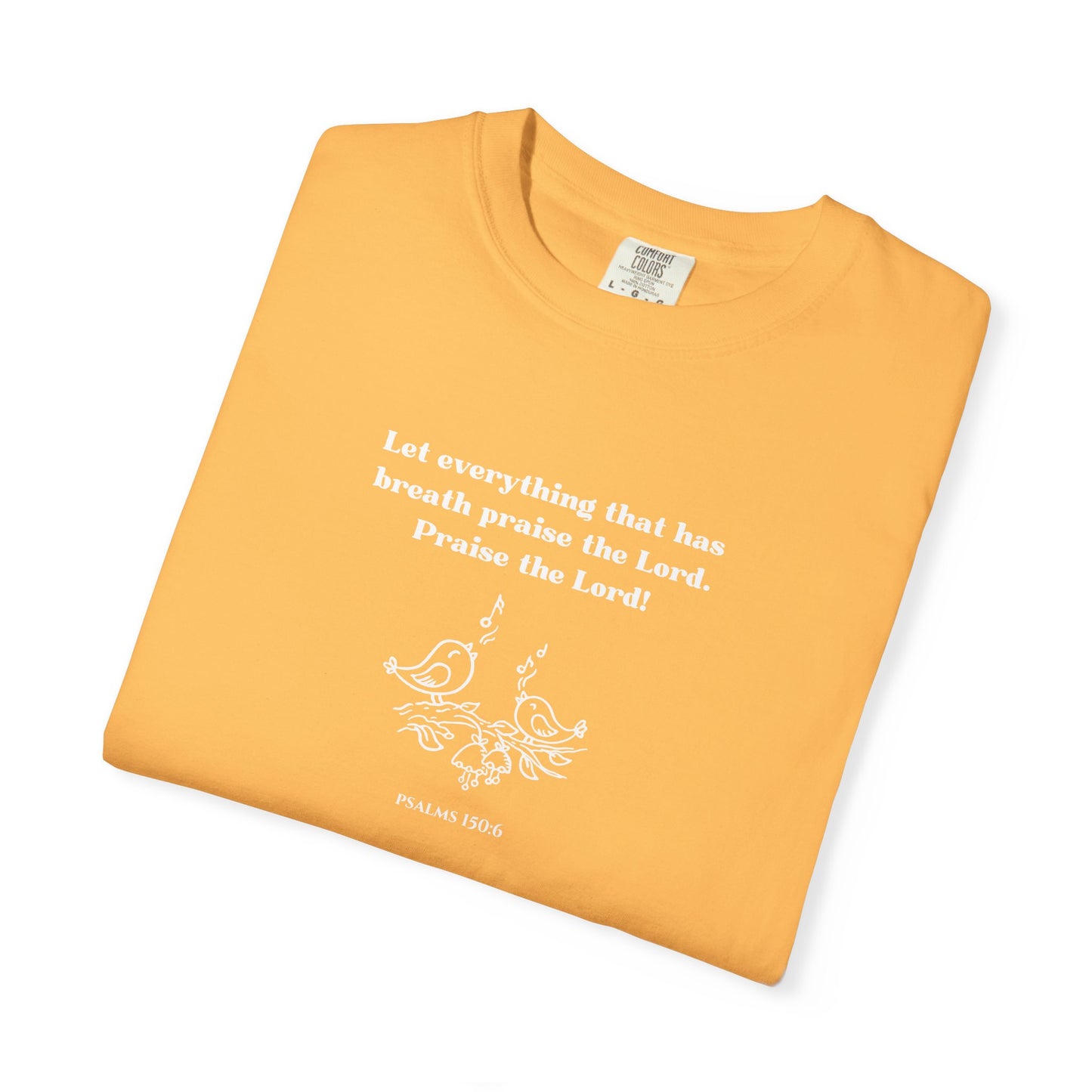 Psalms 150:6 T-shirt