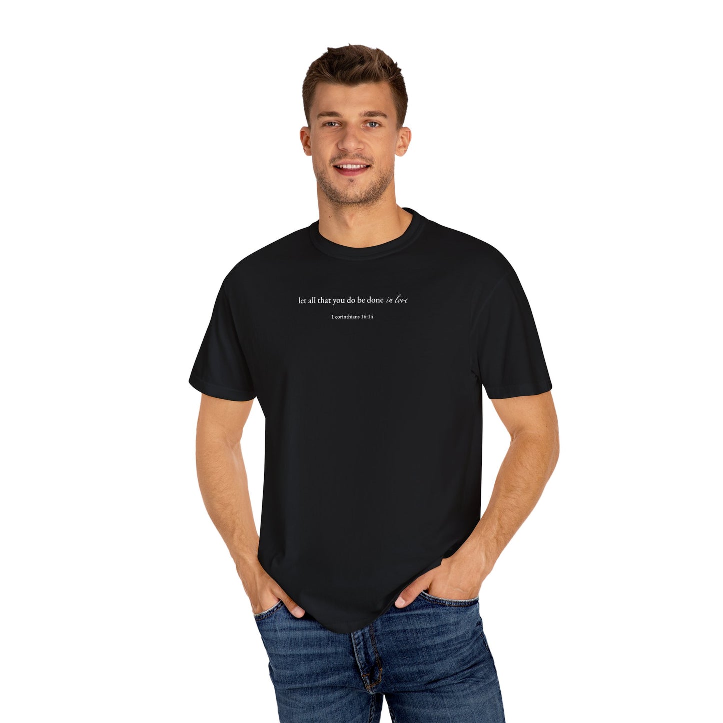 1 Corinthians 16:14 T-shirt