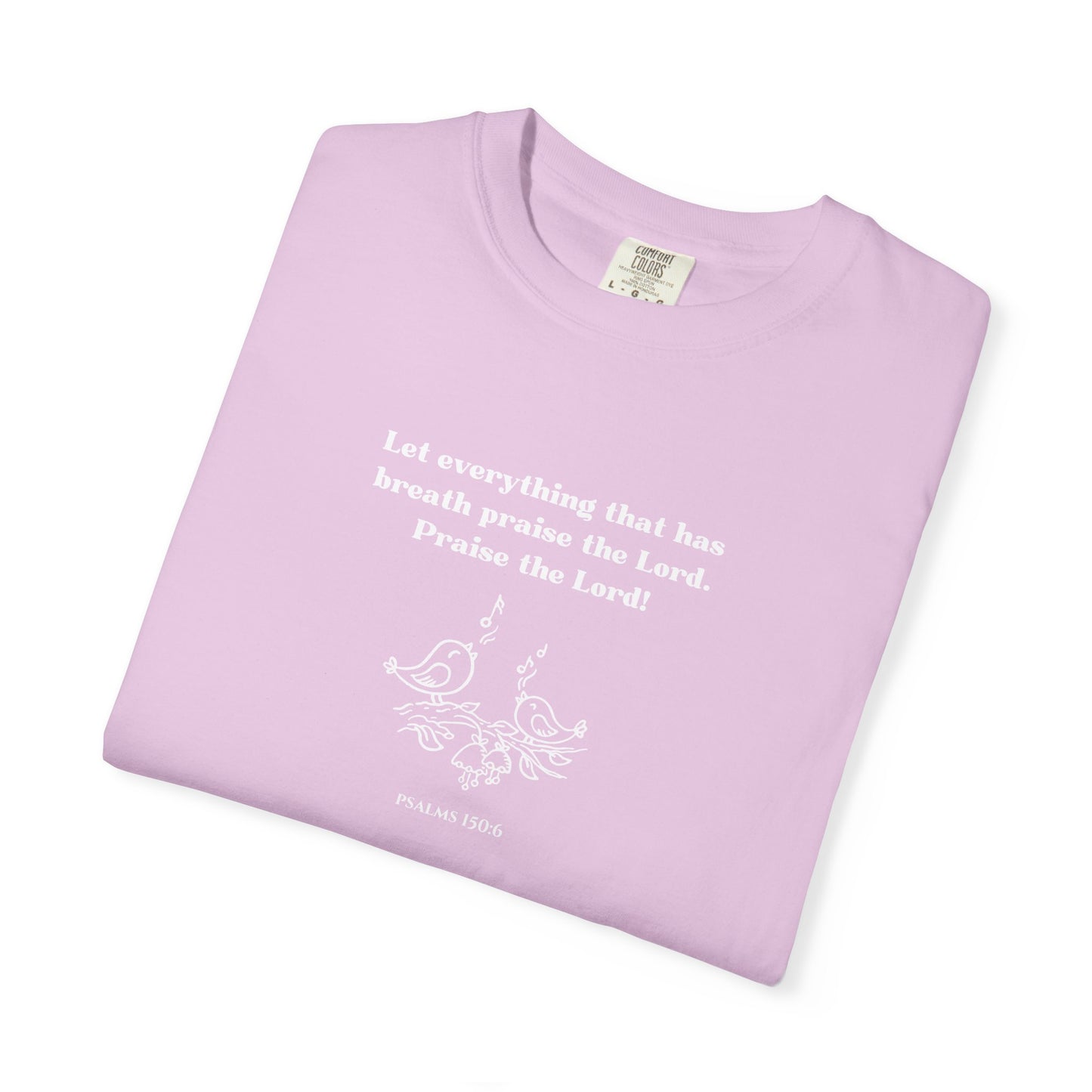 Psalms 150:6 T-shirt