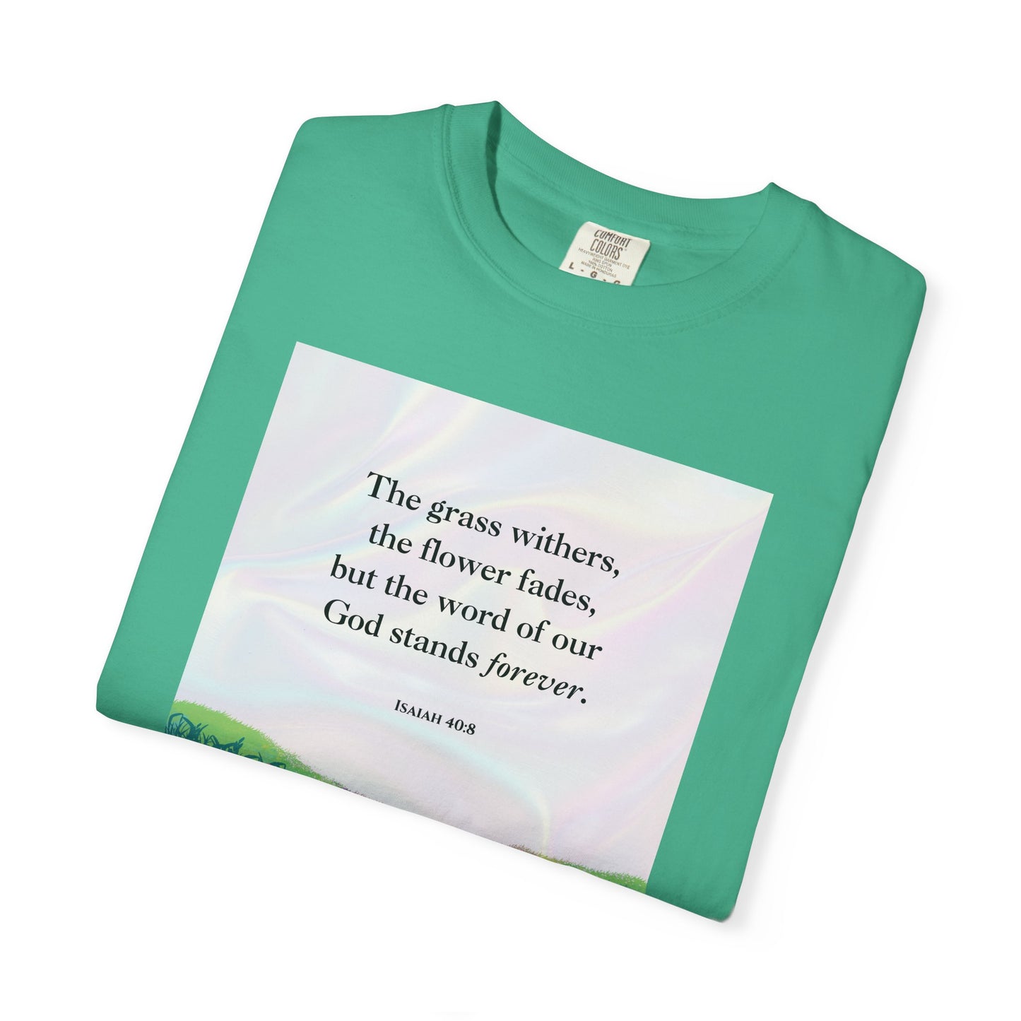Isaiah 40:8 T-shirt