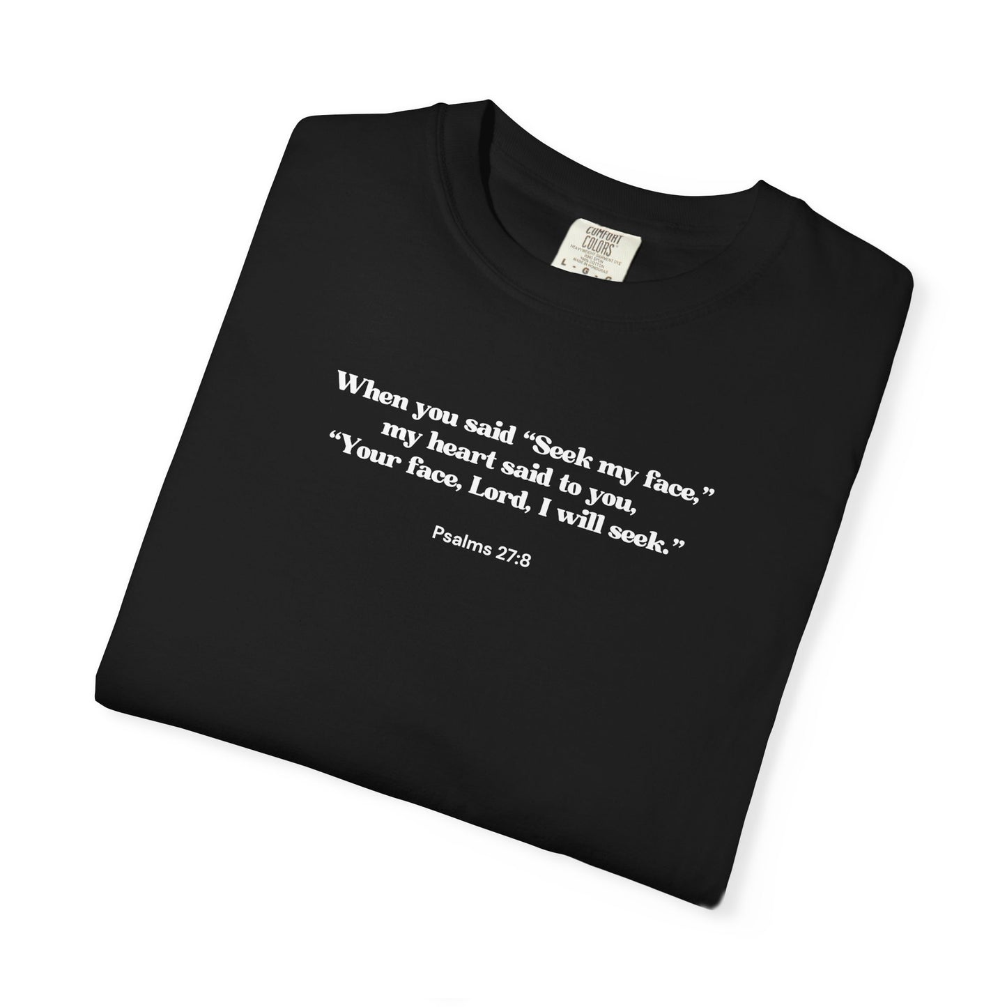 Psalms 27:8 T-shirt