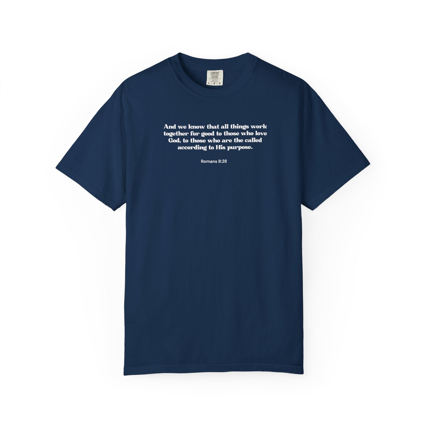 Romans 8:28 T-shirt