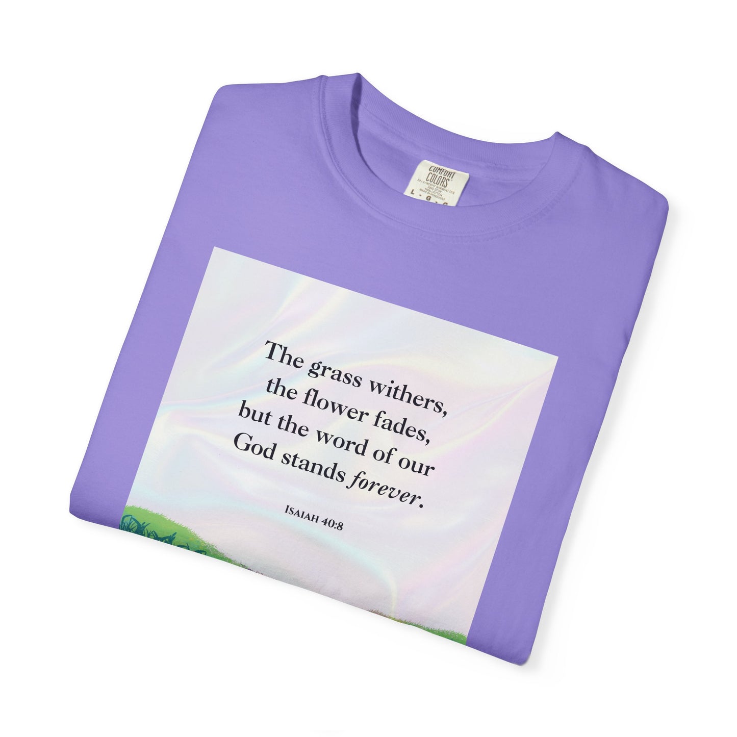 Isaiah 40:8 T-shirt