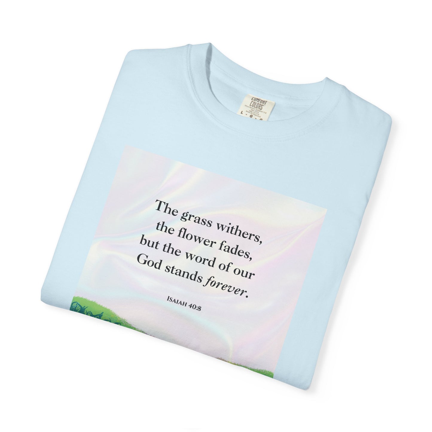 Isaiah 40:8 T-shirt