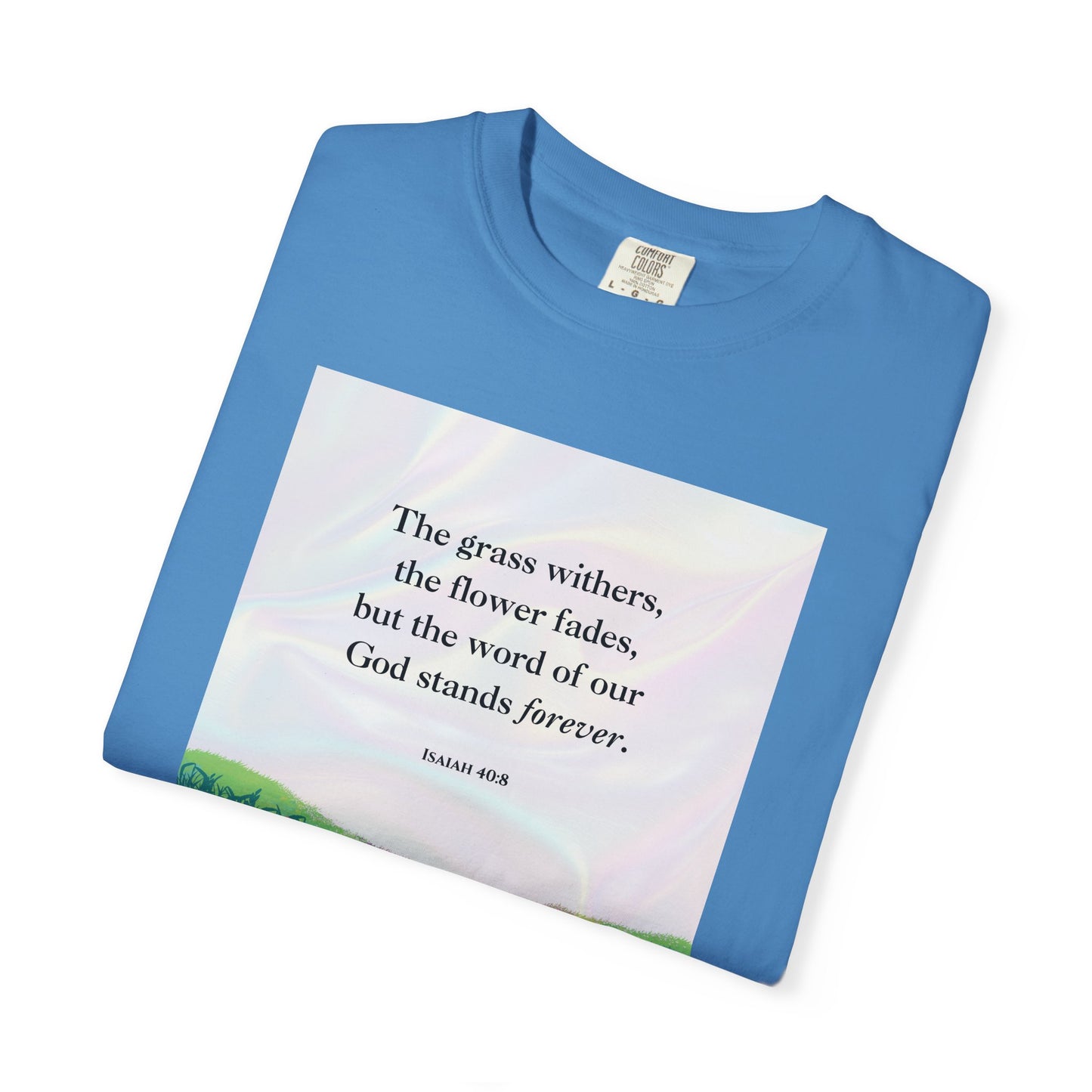 Isaiah 40:8 T-shirt